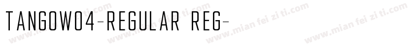 TangoW04-Regular Reg字体转换